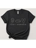 They Agreed - James 1:19 Tee