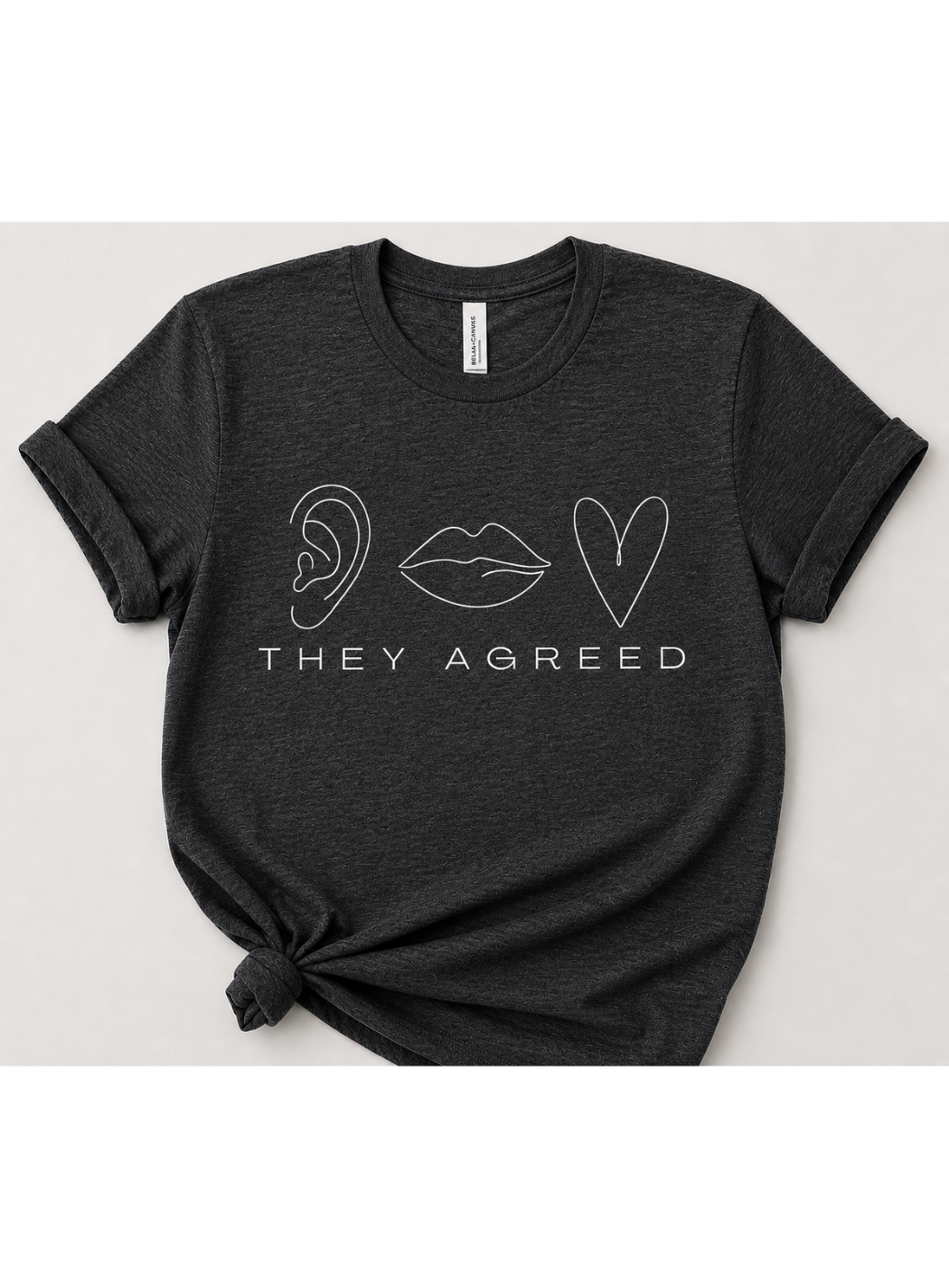 They Agreed - James 1:19 Tee